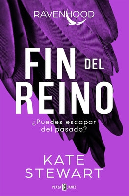 Fin del Reino: ¿Puedes Escapar del Pasado? / The Finish Line: The Evolution of a King by Stewart, Kate
