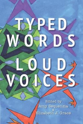 Typed Words, Loud Voices Paperback Autonomous Press
