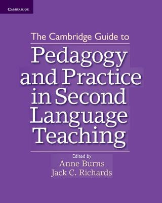 The Cambridge Guide to Pedagogy and Practice in Second Language Teaching Paperback Cambridge University Press