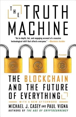 The Truth Machine: The Blockchain and the Future of Everything Paperback Picador USA