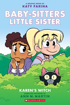 Karen's Witch: A Graphic Novel (Baby-Sitters Little Sister #1) (Baby-Sitters Little Sister Graphix): Volume 1 by Farina, Katy