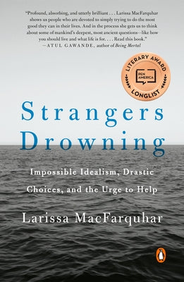 Strangers Drowning: Impossible Idealism, Drastic Choices, and the Urge to Help Paperback Penguin Books
