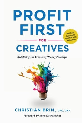 Profit First for Creatives Paperback Christian Brim