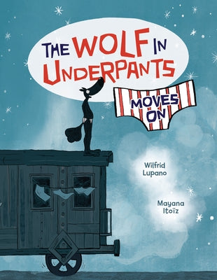 The Wolf in Underpants Moves on by Lupano, Wilfrid