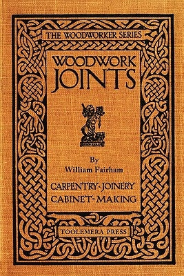 Woodwork Joints Paperback Toolemera Press