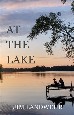 At the Lake: A Memoir Paperback Cornerstone Press