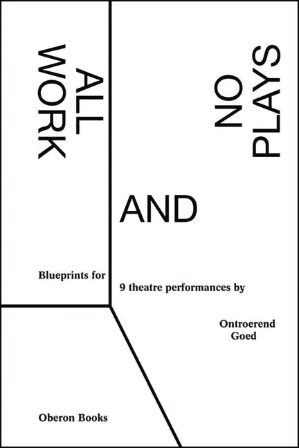 All Work and No Plays: Blueprints for Performance Paperback Bloomsbury Publishing PLC