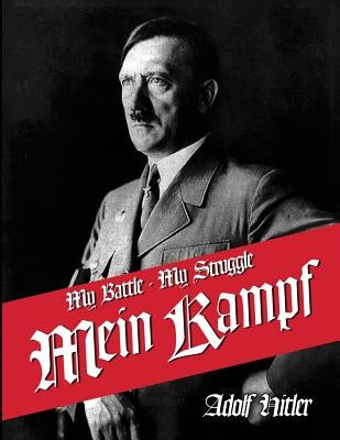 My Struggle: English Translation of Mein Kamphf - Mein Kampt - Mein Kampf Paperback Free Thought Books