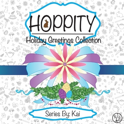 Hoppity: The Holiday Greetings Collection Paperback Kai