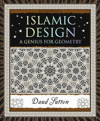 Islamic Design: A Genius for Geometry Paperback Wooden Books