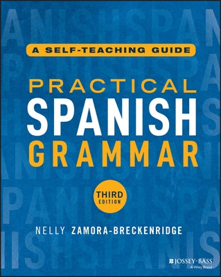 Practical Spanish Grammar: A Self-Teaching Guide by Zamora-Breckenridge, Nelly