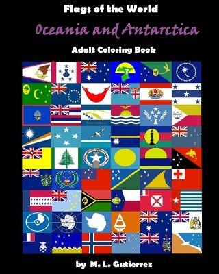 Flags of the World Series (Oceania and Antartica), adult coloring book Paperback Createspace Independent Publishing Platform