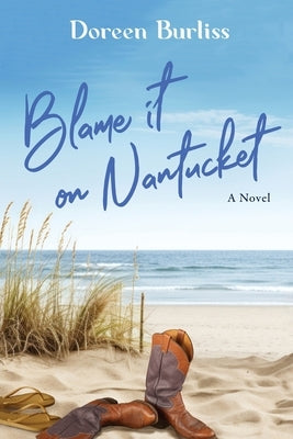 Blame It On Nantucket by Burliss, Doreen