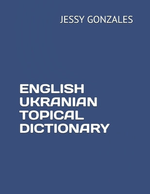 English Ukranian Topical Dictionary Paperback Independently Published