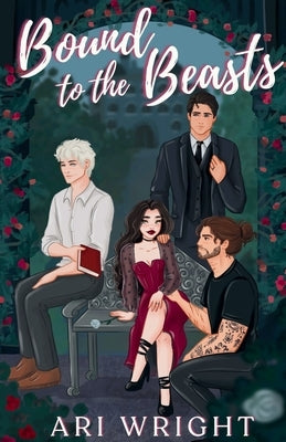 Bound to the Beasts by Wright, Ari