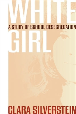 White Girl: A Story of School Desegregation Paperback University of Georgia Press
