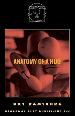 Anatomy Of A Hug Paperback Broadway Play Publishing