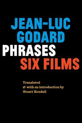 Phrases: Six Films Paperback Contra Mundum Press