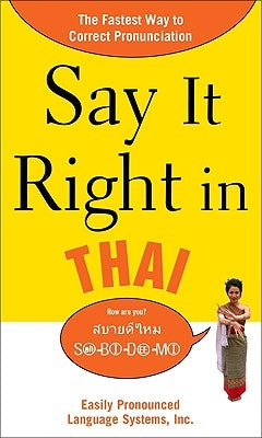Say It Right in Thai: Easily Pronounced Language Systems Paperback McGraw-Hill Companies