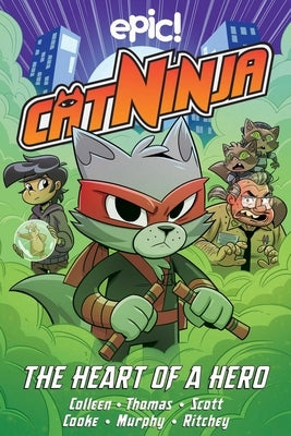 Cat Ninja: The Heart of a Hero Volume 6 by Colleen, Marcie