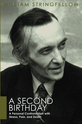 A Second Birthday: A Personal Confrontation with Illness, Pain, and Death Paperback Wipf & Stock Publishers