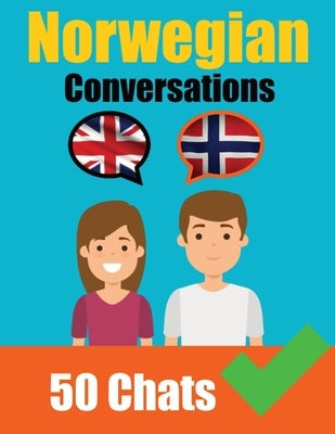 Conversations in Norwegian English and Norwegian Conversations Side by Side: Norwegian Made Easy: A Parallel Language Journey Learn the Norwegian lang Paperback de Fryske Wrald
