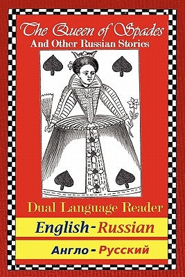 The Queen of Spades and Other Russian Stories: Dual Language Reader (English/Russian) Paperback Study Pubs LLC
