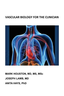 Vascular Biology for the Clinician Paperback Outskirts Press