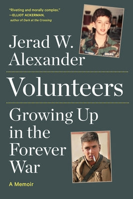 Volunteers: Growing Up in the Forever War Paperback Algonquin Books