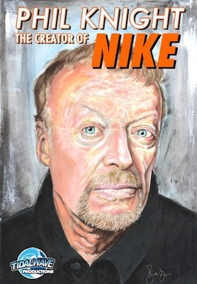 Orbit: Phil Knight: Co-Founder of NIKE Paperback Tidalwave Productions