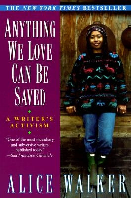 Anything We Love Can Be Saved: A Writer's Activism Ballantine Books
