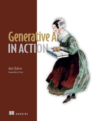 Generative AI in Action by Bahree, Amit