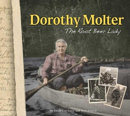 Dorothy Molter: The Root Beer Lady Paperback Adventure Publications