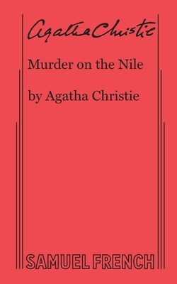 Murder on the Nile Paperback Samuel French, Inc.