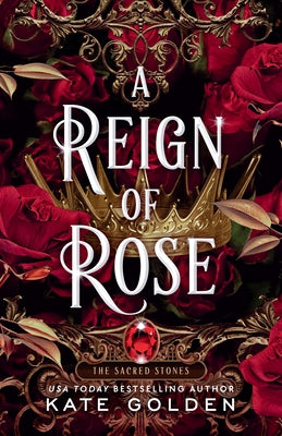 A Reign of Rose by Golden, Kate
