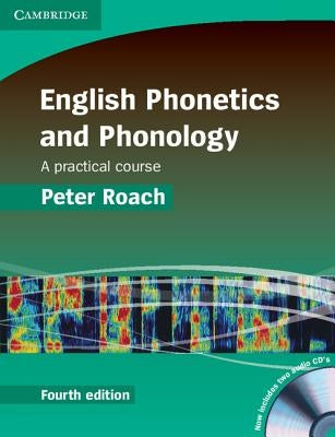 English Phonetics and Phonology Paperback with Audio CDs (2): A Practical Course [With CDROM] Paperback Cambridge University Press