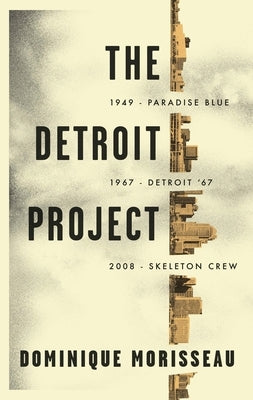 The Detroit Project: Three Plays Paperback Theatre Communications Group