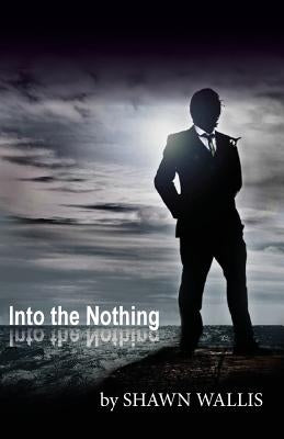 Into the Nothing Paperback Peppertree Press