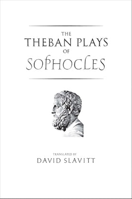The Theban Plays of Sophocles Paperback Yale University Press