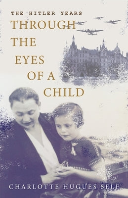 The Hitler Years Through the Eyes of a Child Paperback Mountain Page Press LLC