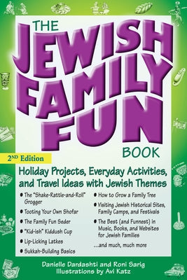 The Jewish Family Fun Book (2nd Edition): Holiday Projects, Everyday Activities, and Travel Ideas with Jewish Themes Paperback Jewish Lights Publishing