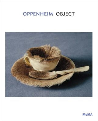 Oppenheim: Object Paperback Museum of Modern Art