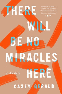 There Will Be No Miracles Here: A Memoir Riverhead Books