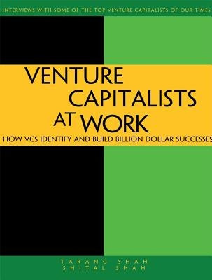 Venture Capitalists at Work: How Vcs Identify and Build Billion-Dollar Successes Paperback Apress