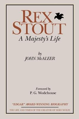 Rex Stout: A Majesty's Life-Millennium Edition Paperback James A. Rock & Company Publishers