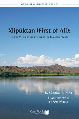Xiipuktan (First of All): Three Views of the Origins of the Quechan People Paperback Open Book Publishers