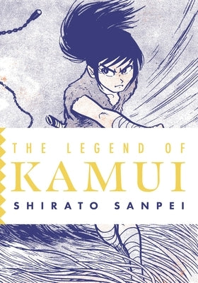 The Legend of Kamui: Volume Two by Sanpei, Shirato