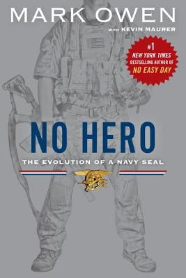 No Hero: The Evolution of a Navy SEAL Paperback Dutton Books