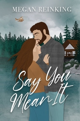 Say You Mean It Paperback Megan Reinking