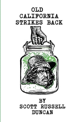 Old California Strikes Back Paperback Flowersong Press